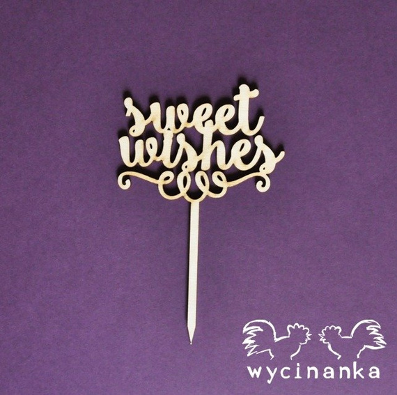 NAJLEPSZE ŻYCZENIA - topper "sweet wishes" sklejka 3mm WYCINANKA