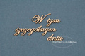 Tekturka W tym szczególnym dniu - napis 13cm - 5szt - Scrapiniec