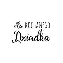 Stempel polimerowy - Dla kochanego Dziadka - Agateria
