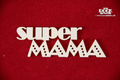 Tekturka Super MAMA napis Scrapiniec
