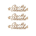 Tekturka - BE MY VALENTINE - napisy Be My Valentine z serduszkami 3szt  - Wycinanka