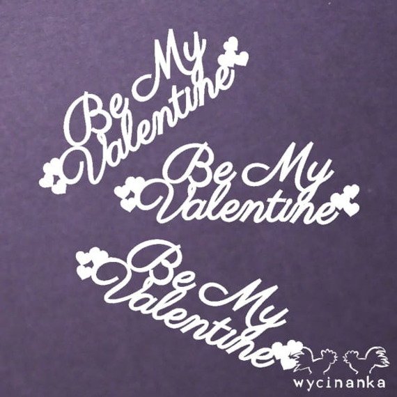 Tekturka - BE MY VALENTINE - napisy Be My Valentine z serduszkami 3szt  - Wycinanka